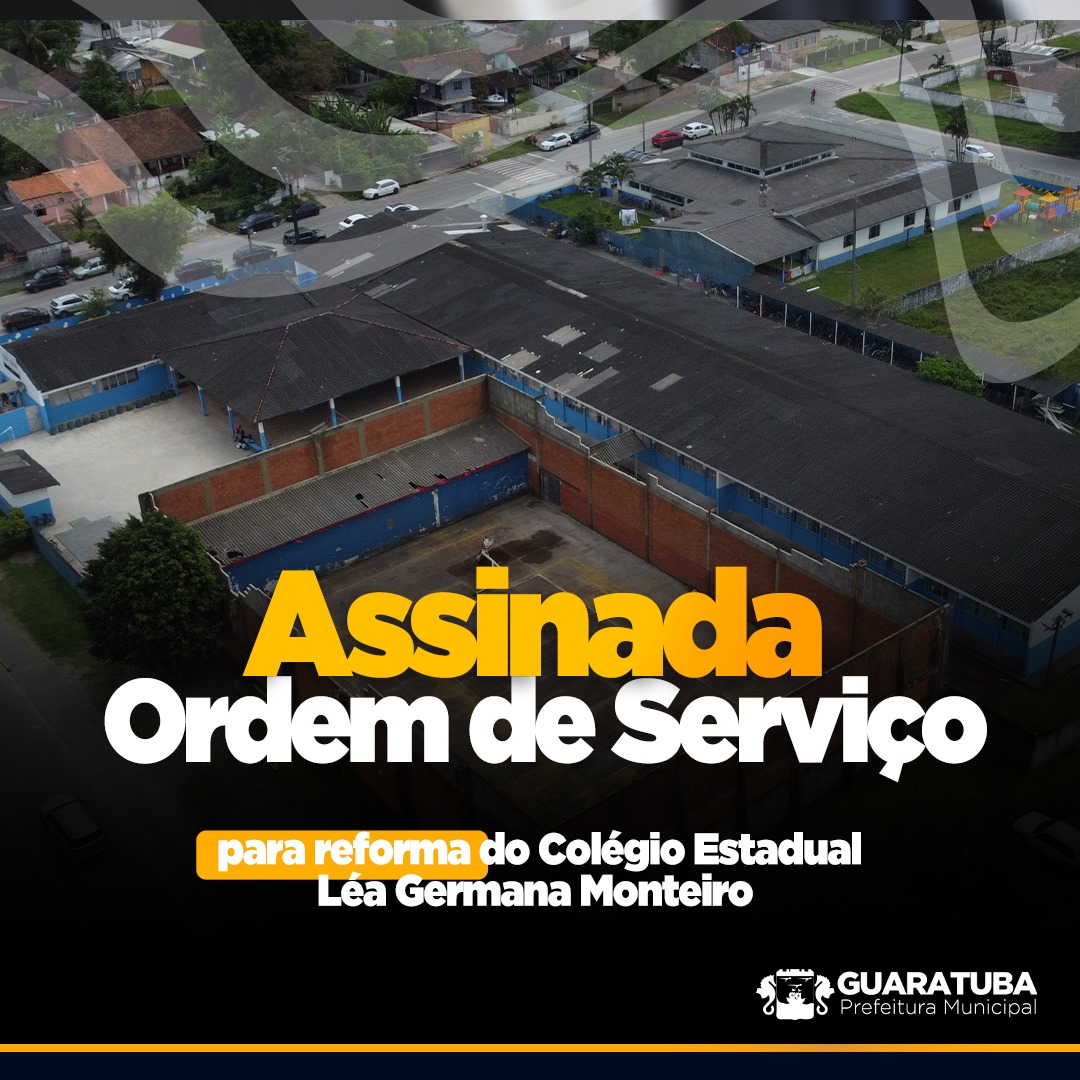 ​Assinada Ordem de Serviço para reforma do Colégio Estadual Léa Germana Monteiro